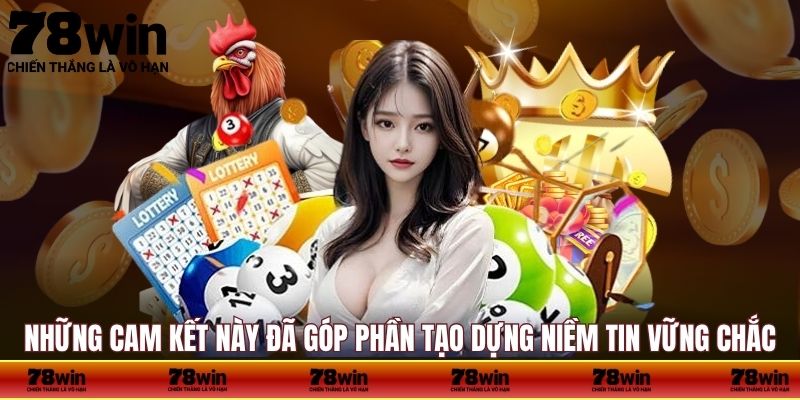 Những cam kết này đã góp phần tạo dựng niềm tin vững chắc